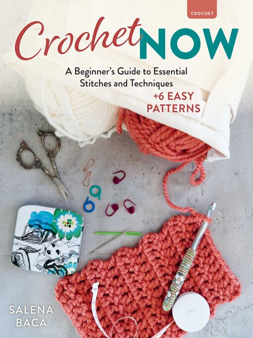 Title details for Crochet Now by Salena Baca - Available